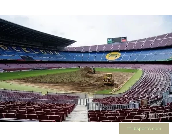 巴塞罗那宣布诺坎普翻修工程进入收尾阶段 预计2026年初全面开放